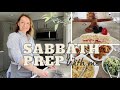 SABBATH PREP WITH ME!