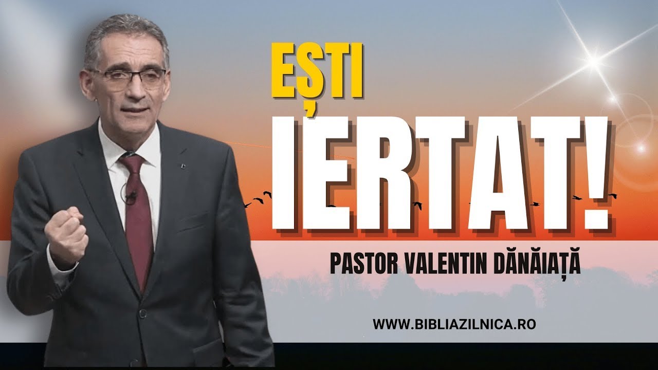 Valentin Dănăiață - Ești iertat!
