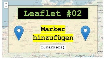 Leaflet Tutorial #02 - Marker hinzufügen - L.marker -  (deutsch)
