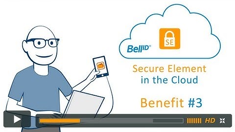 Bell ID® Secure Element in the Cloud Benefit #3