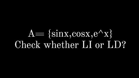 Check LI or LD in vector space