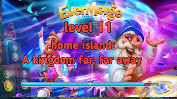 Evermerge level 11 a kingdom far, far away.