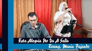 Video thumbnail of "Esta Alegría No Va a Salir | María Fajardo | Coro Pentecostal (Alabanza de Avivamiento)"