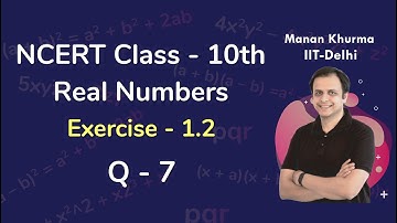 Class 10 Chapter 1 Ex 1.2 Q 7 Real Number  Maths NCERT CBSE