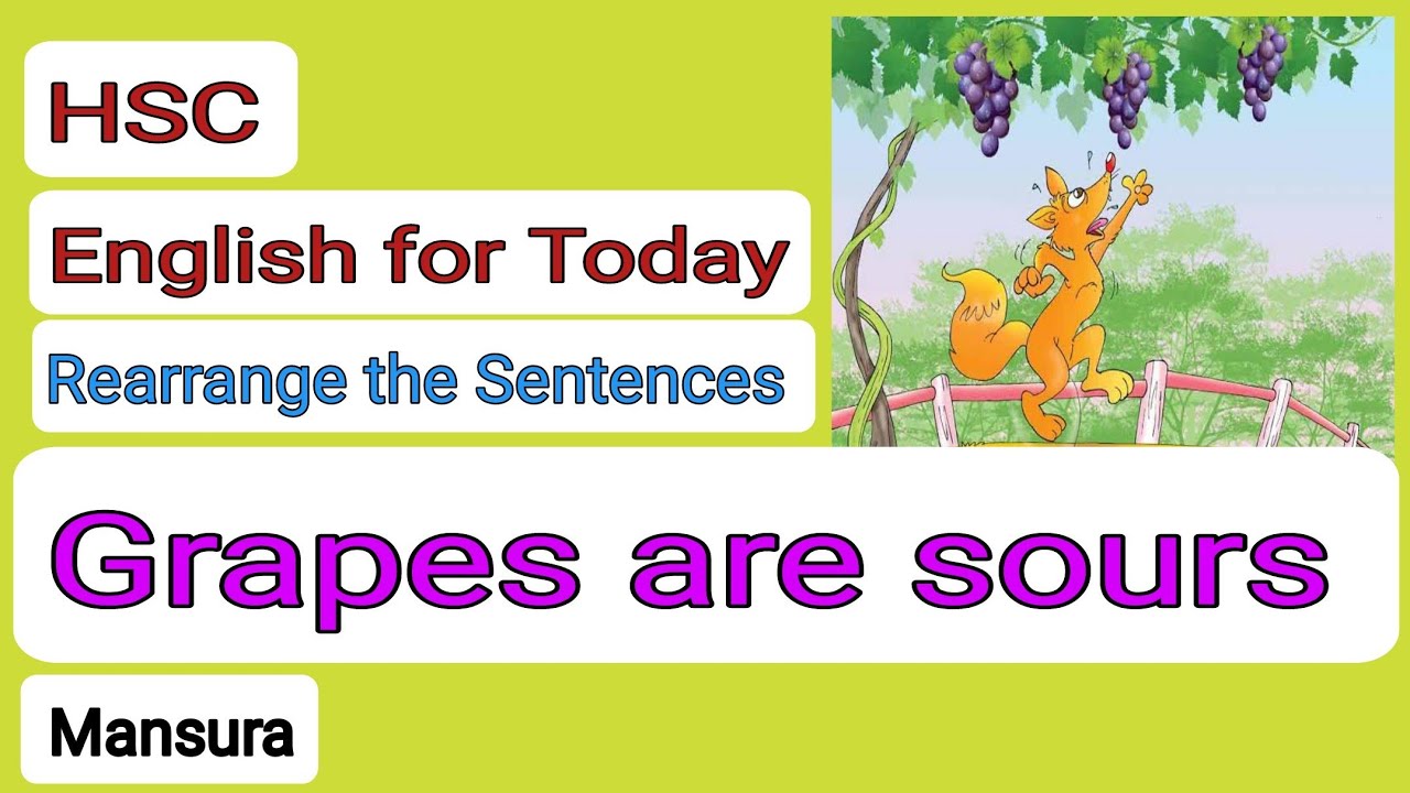 Grapes are sour || 2019 || Sylhet Board || HSC || Rearranging the Sentences ||Mansura