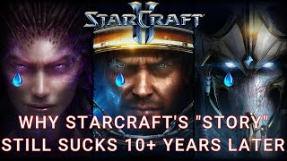 Why StarCraft II's "Story" Still Sucks 10+ Years Later