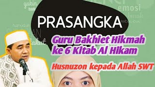 The 6th Teacher of Wisdom from the Book of Al Hikam - Husnuzon to Allah SWT