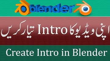 How To Make An Intro With Blender (Free)-Blender Intro Tutorial Urdu/Hindi