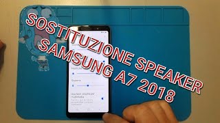 sostituzione speaker Samsung A7 2018 - YouTube