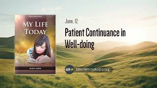 June 12 - Patient Continuance in Well-Doing | My Life Today