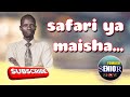 SAFARI YA MAISHA 