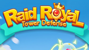 Raid Royal: Tower Defense Mobile Game | Gameplay Android & Apk