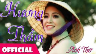 Miniatura de vídeo de "Hương Thầm - Anh Thơ"