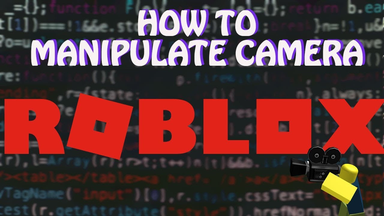 Camera Manipulation Tutorial ROBLOX YouTube