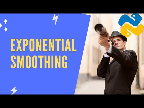 Master Time Series Forecasting: Exponential Smoothing in Python