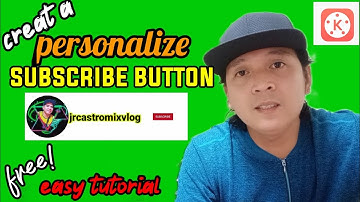 paano gumawa ng personalized subscribe botton  animation gamit ang kinemaster?#easy#persub#button
