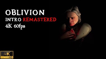 The Elder Scrolls IV: Oblivion Original Intro | 4K 60FPS AI Upscaled
