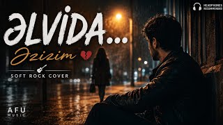 🎵 Əlvida — Soft Rock ruhunda yenidən...