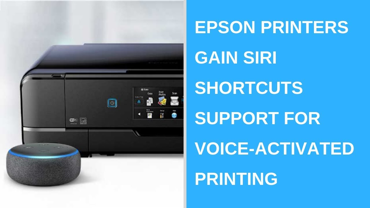Epson Printers Gain Siri Shortcuts Support for Voice Activated Printing ... - MaxresDefault