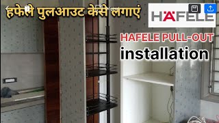 HAFELE PULL-OUT | हफेले पुलआउट केसे लगाएं | NECSEKT MODULER KITCHEN | HAFELE INDIA | pull out pentry