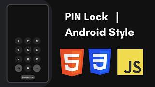 PIN Lock Android Style 📱 | Build It With HTML CSS JavaScript