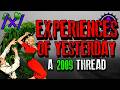 Experiences of Yesterday: A 2009 Thread | 4chan /x/ Paranormal Greentext Stories Thread