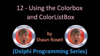 Delphi Programming Series: 12 - Using the Colorbox and ColorListBox