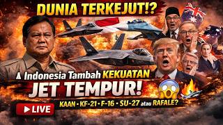🔴 DUNIA TERKEJUT?‼️ INDONESIA TAMBAH KEKUATAN Jet Tempur KAAN, KF-21, F-16, Su-27, atau Rafale? 🔥✈️