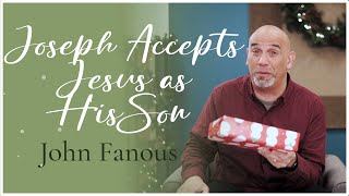 Joseph Accepts Jesus as His Son- (Sunday, December 4, 2022)
