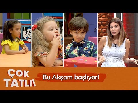 Çok Tatlı! Bu Akşam başlıyor!