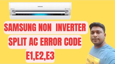 Samsung non inverter split ac error code E1,E2,E3 #splitac #samsungsplitac #samsungacerrorcode #ac