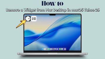 How to Remove a Widget from Mac Desktop in macOS Tahoe 26