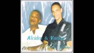 Miniatura del video "Alcides & Vanir - E Só Amor"