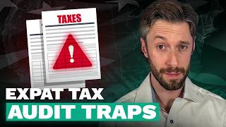 Avoid These Expat Tax Audit Traps for 2026