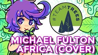 #TeamTrees Michael Fulton  Africa (Cover)