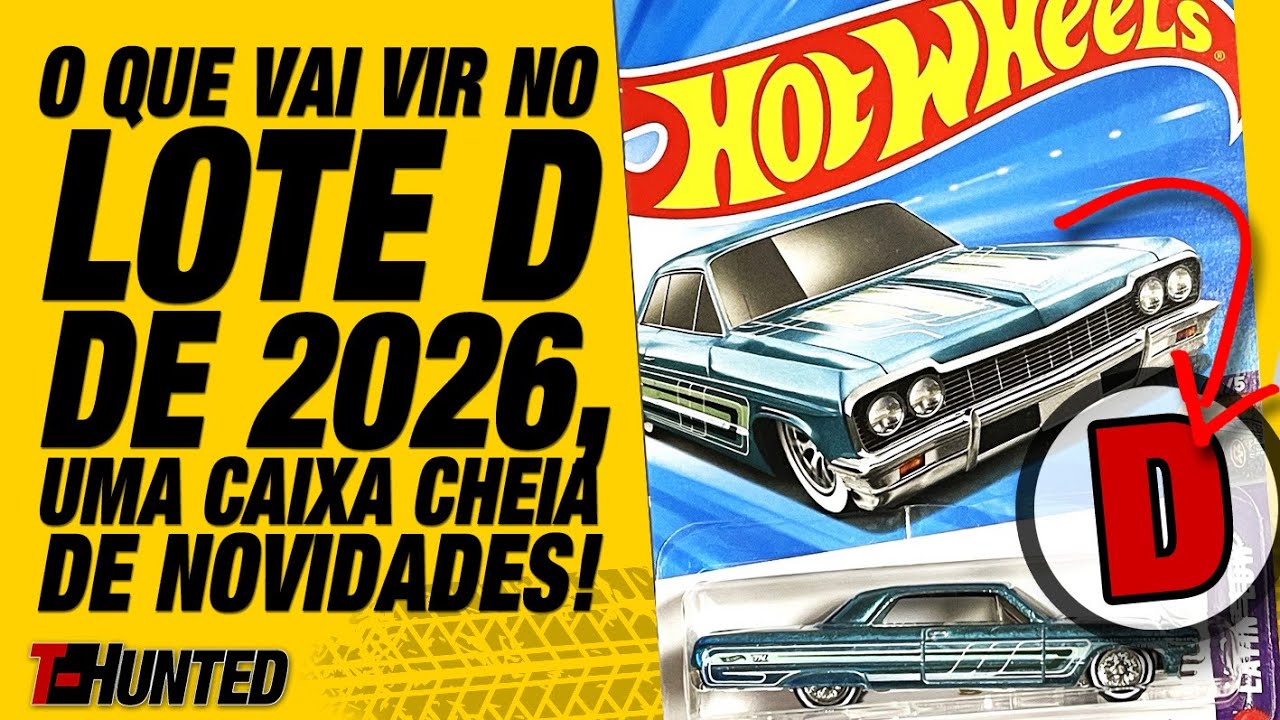 O QUE VAI VIR NO LOTE “D” DE 2026 DA HOT WHEELS? UMA CAIXA CHEIA DE NOVIDADES!