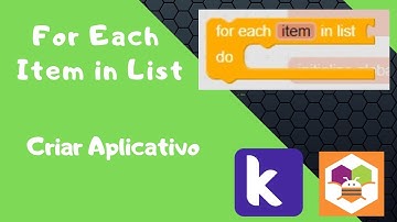 Criar Aplicativo - Bloco For Each Item in List Kodular