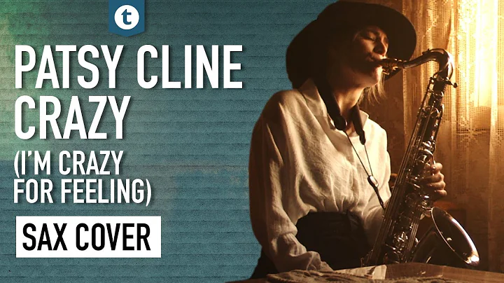 Patsy Cline - Crazy (I'm Crazy for Feeling) | Sax ...
