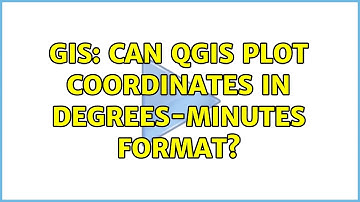 GIS: Can QGIS plot coordinates in Degrees-Minutes format?