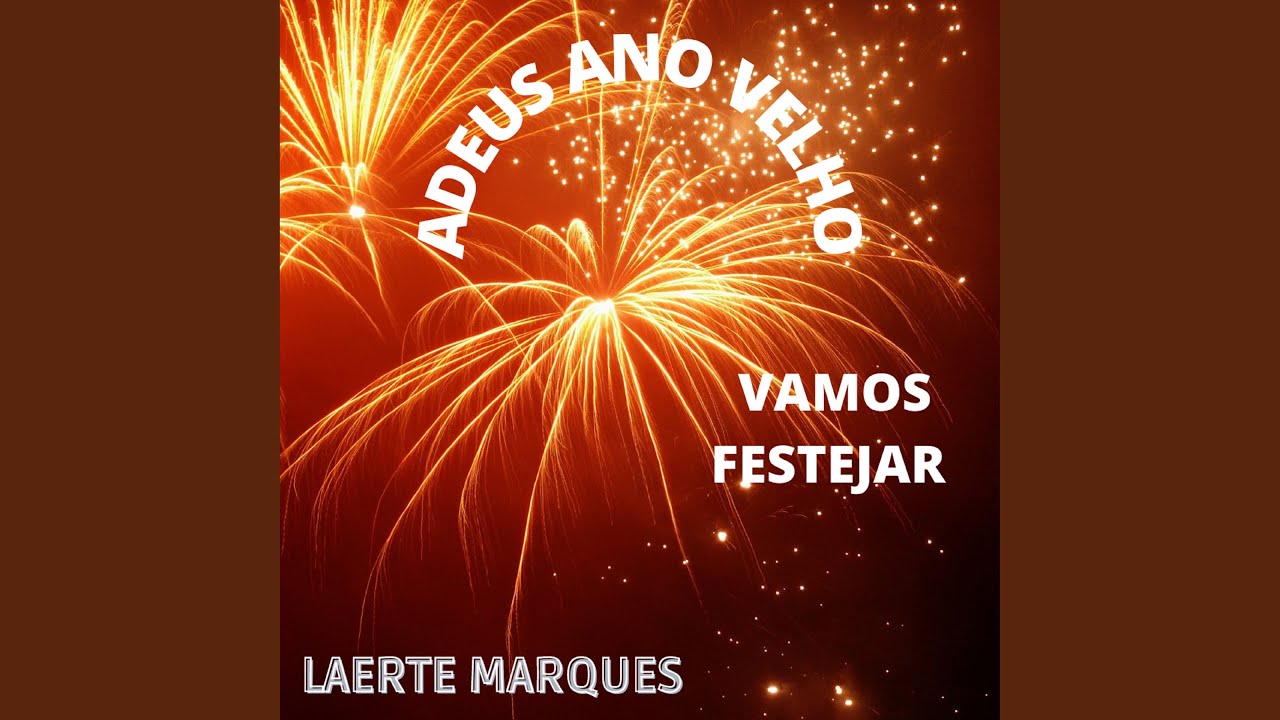 Adeus Ano Velho Vamos Festejar