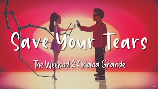 Save Your Tears The - Weeknd & Ariana Grande Remix - Lirik Lagu (Lyrics) Video Lirik Garage Lyrics