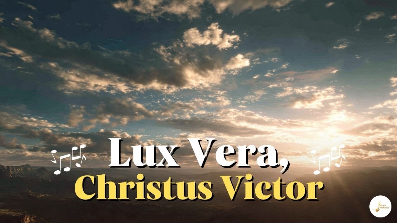Lux Vera, Christus Victor | Latim