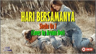 HARI BERSAMANYA -  Sheila On 7 (Cover Arvian) I Video Lirik
