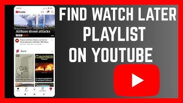 How To Find Watch Later Playlist On YouTube App