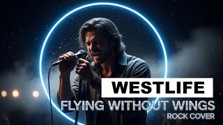 Download Lagu Westlife - Flying Without Wings | Rock Cover MP3
