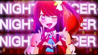 Ai Hoshino Oshi No Ko Night Dancer Amv