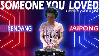 DJ BARAT KENDANG JAIPONG SOMEONE YOU LOVED