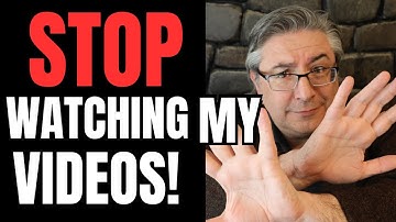 Stop Watching My Videos! (Ep. 325)