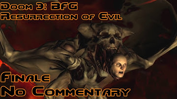 Doom 3: Resurrection of Evil || Finale (No Commentary)