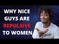 WHY WOMEN FIND NICE GUYS UNATTRACTIVE